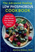 The Advanced Healing Low Phosphorous Cookbook: Quick and Easy Renal Diet Recipes for Kidney Repair by Martina Giokos Rdn