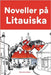 Noveller på Litauiska: Korta berättelser på Litauiska för nybörjare och elever på mellanstadiet by Balkus, Domantas