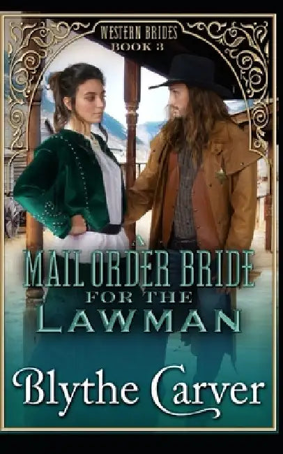 A Mail Order Bride for the Lawman by Blythe Carver