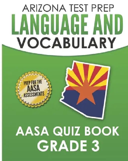 ARIZONA TEST PREP Language & Vocabulary AASA Quiz Book Grade 3 by Alex Hawkins