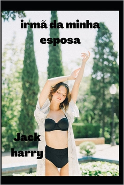 irmã da minha esposa by Jack Harry