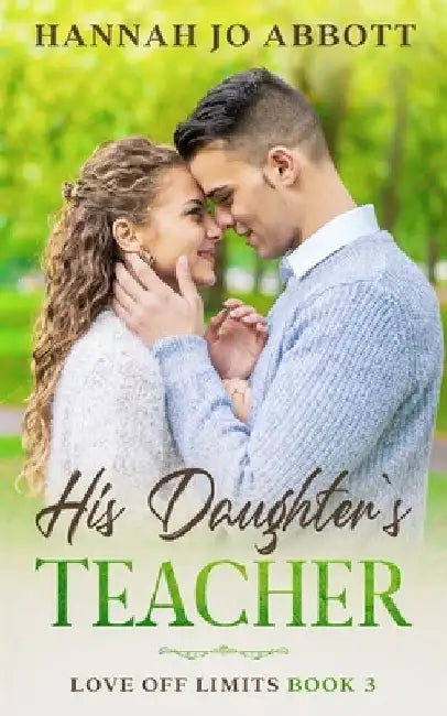 His Daughter's Teacher by Hannah Jo Abbott