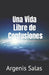 Una Vida Libre de Confusiones by Argenis R. Salas