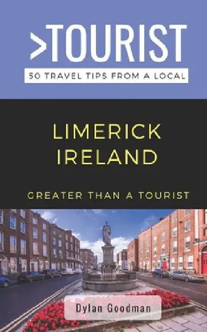 Greater Than a Tourist-Limerick Ireland: 50 Travel Tips from a Local by Greater Than a. Tourist