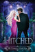 Hitched: The Complete Collection by G. K. DeRosa