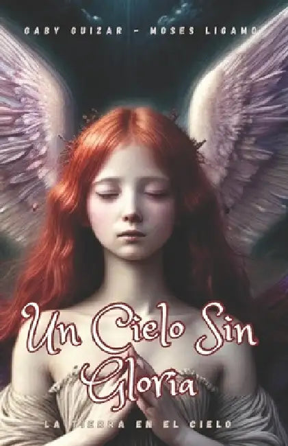 Un Cielo Sin Gloria by Gaby Guizar, Brenda Flores, Moses Ligamo