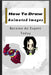 How To Draw Animated Images: 100+ Step-By-Step Full Guide On How To Draw Like An Expert. by Grayson Austin