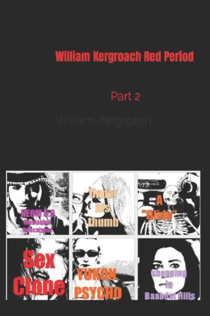 William Kergroach Red Period: Part 2 by William Kergroach