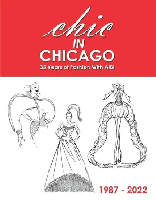 CHIC in Chicago: 35 Years of Fashion With AIBI by Kat Anderson
