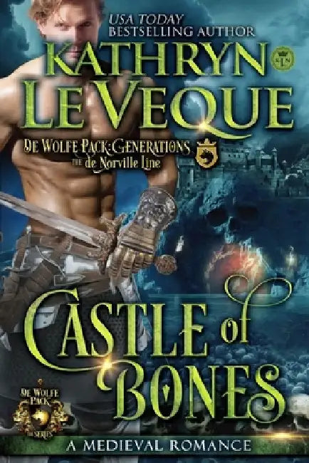 Castle of Bones: A Medieval Romance by Kathryn Le Veque