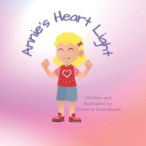 Annie's Heart Light by Christine Kuschewski