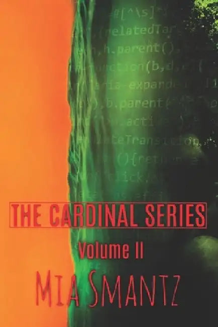 The Cardinal Series Volume II by Mia Smantz
