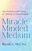 Miracle Minded Medium: The Purpose and Power of Talking to Dead People by Brenda L. McCrea