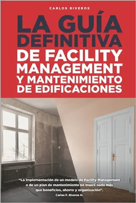 La Guía Definitiva: Facility Management y Mantenimiento de Edificaciones by Manangón, David