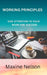 Working Principles: Give Attention to Your Work for Success by Maxine Nelson