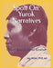 Spott On: Yurok Narratives: Robert Spott & Alfred Kroeber by Jay Miller Ed
