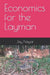Economics for the Layman by Jay Nayar