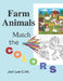 Farm Animals: Match the Colors by Jeri Lee C. Ht