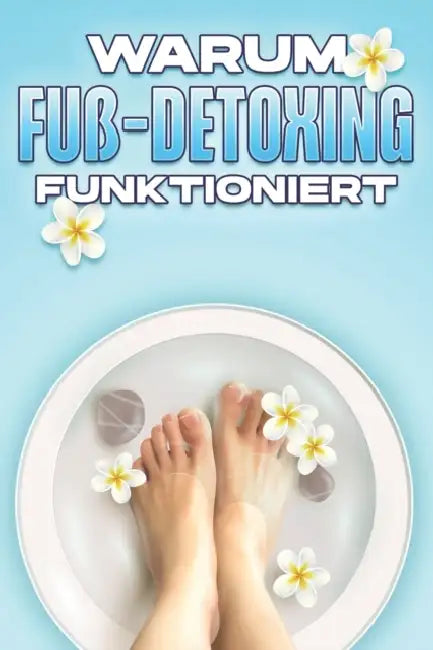 Warum Fuß-Detoxing funktioniert: Warum alternative Medizin funktioniert #12 by Sherry Lee