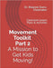Movement Toolkit: Part 2 A Mission to Get Kids Moving!: Classroom Lesson Plans & Activities by Breanne Davis-Shoemaker