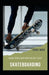Basic Tips And Tricks To Easy Skateboarding: A Beginner's Guide To Skateboarding by Andre Wood
