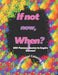 If not now, When?! 100 Famous Quotes to Inspire Success!: Motivational Coloring Book by Rhada Nation Editors