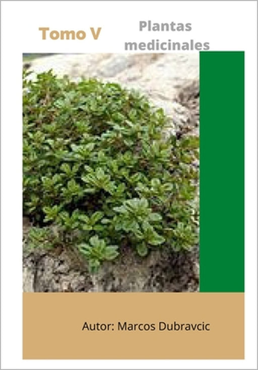 Plantas medicinales: Tomo V by Marcos Dubravcic