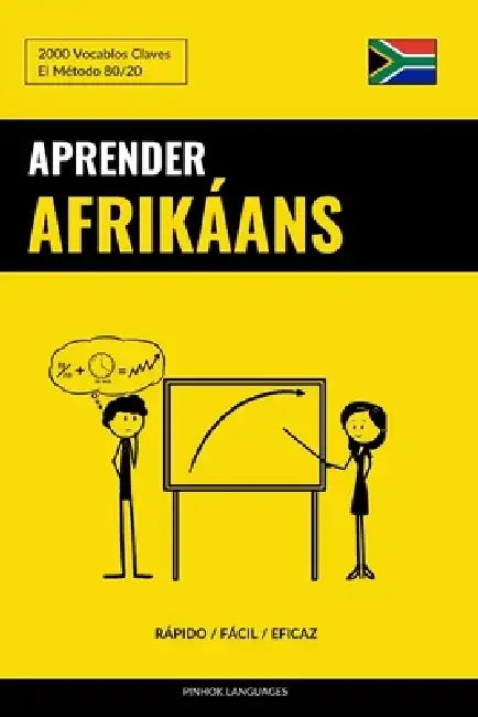 Aprender Afrikáans - Rápido / Fácil / Eficaz: 2000 Vocablos Claves by Pinhok Languages