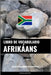 Libro de Vocabulario Afrikáans: Un Método Basado en Estrategia by Languages, Pinhok