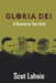 Gloria Dei: A Drama in Two Acts by Scot Lahaie