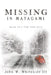 Missing in Matagami: Based on a True Cold Case by John W., III Whiteside
