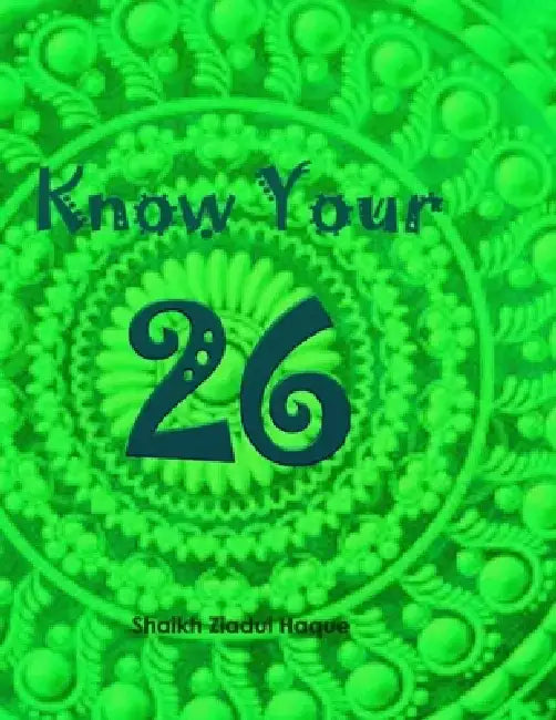 Know Your 26: English Alphabet Capital Letters by Shaikh Ziadul Haque
