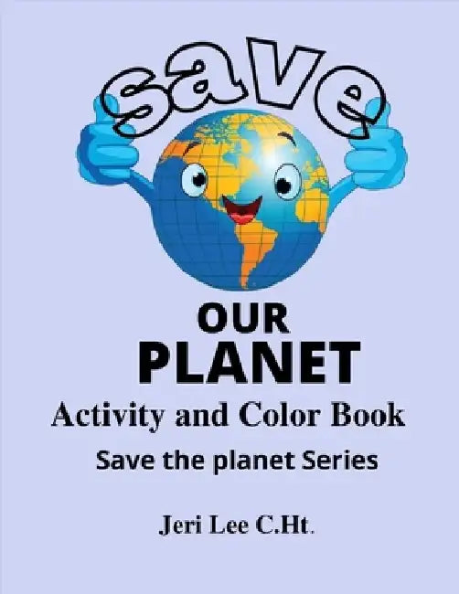 Save the Planet: Save the Planet Series by Jeri Lee C. Ht