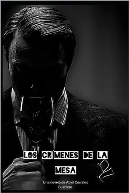 Los Crímenes de la Mesa: 1930 by Corrales Guerrero, Abiel