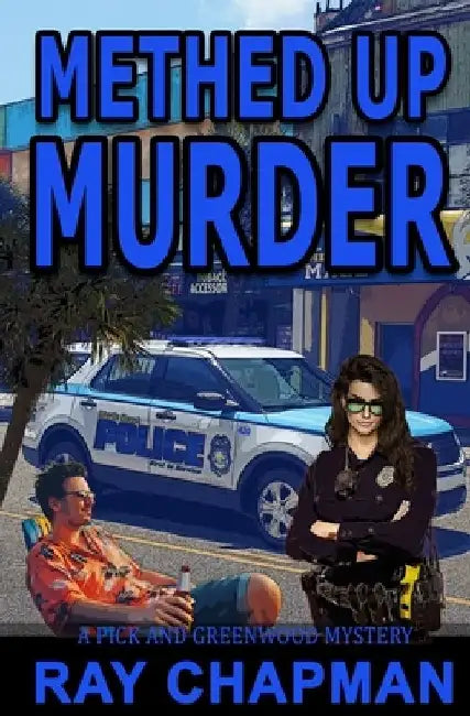 Methed Up Murder: A Grand Strand Thriller by Ray Chapman