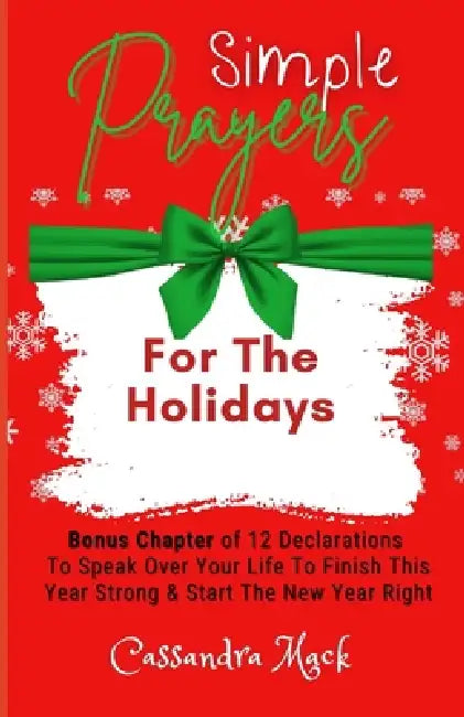 Simple Prayers To Pray For The Holidays by Cassandra Mack