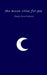 The moon cries for you by Emily Dora Roberts