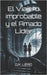 El Viajero improbable y el Amado Líder by Lero, G. K.