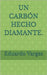 Un Carbón Hecho Diamante. by García, Clara Rafaela