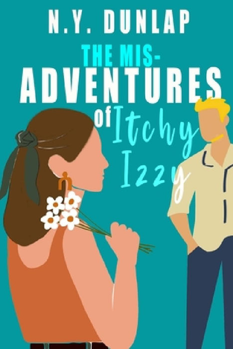 The Misadventures of Itchy Izzy by N. Y. Dunlap