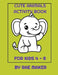 Cute Animals Activity Book for Kids 4 - 8 by Rae Maker