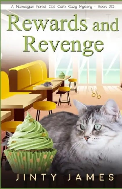 Rewards and Revenge: A Norwegian Forest Cat Café Cozy Mystery - Book 20 by Jinty James