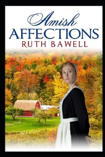 Amish Affections by Ruth Bawell