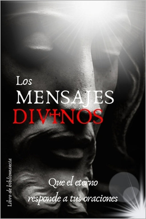 Los MENSAJES DIVINOS: Que el Señor responda a tus oraciones / Libro de bibliomancia by Les Éditions Ekl