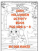 Easy Halloween Activity Book for Kids 4 - 8 by Rae Maker