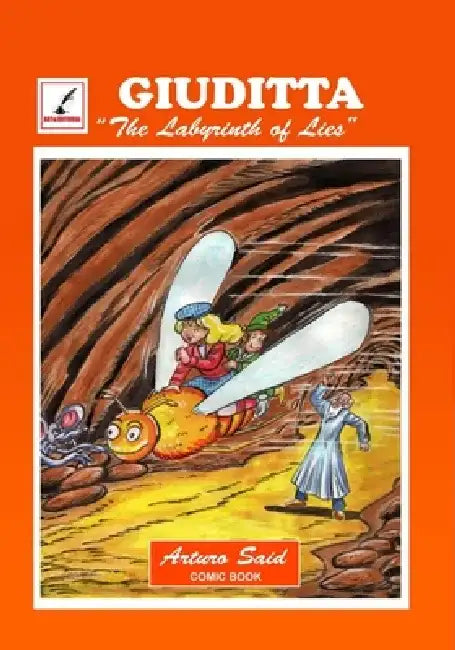 Giuditta: The Labyrinth of lies by Arturo Said Diaz