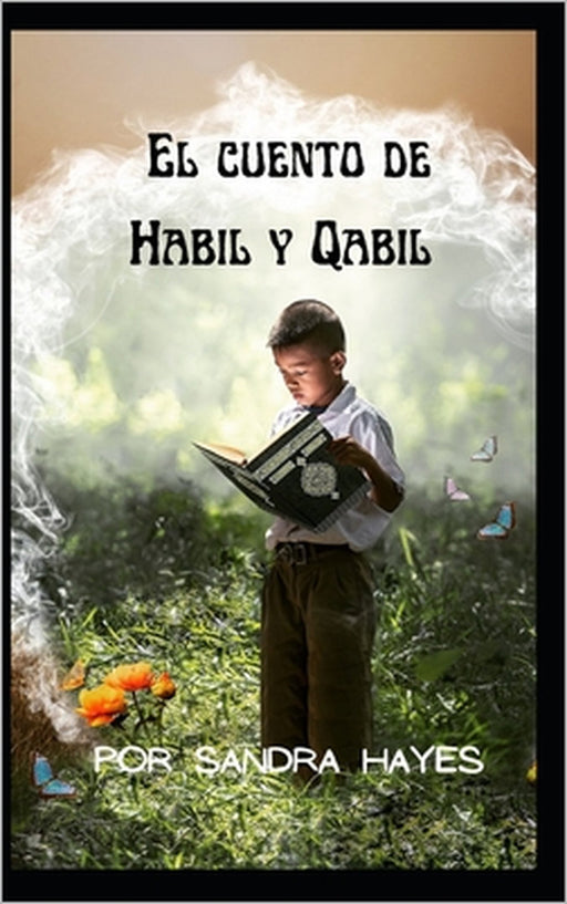 El cuento de Habil y Qabil by Sandra Hayes