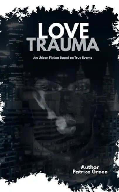Love Trauma by Shanequa Moultrie