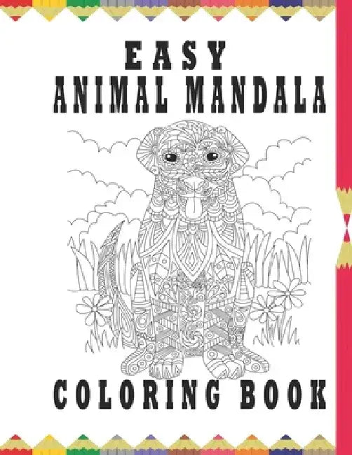 easy animal mandala coloring book: mandala coloring book stress relief and relaxation by Oussama Zinaoui