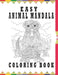 easy animal mandala coloring book: mandala coloring book stress relief and relaxation by Oussama Zinaoui
